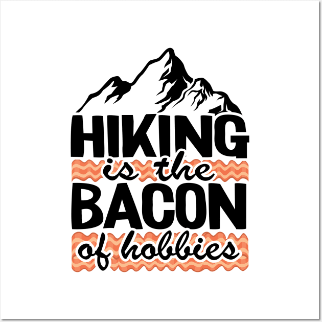 Hiking & Bacon Funny Outdoor Hiker Gift Camping Nature Wall Art by Kuehni